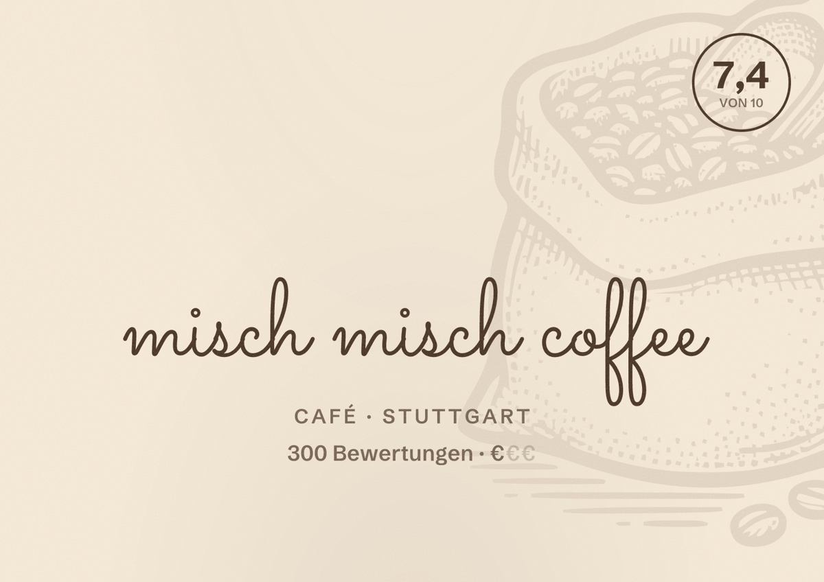 Illustriertes Poster von misch misch coffee, Café in Stuttgart: Bewertung 7,4 von 10 aus 300 Bewertungen, Preisniveau €