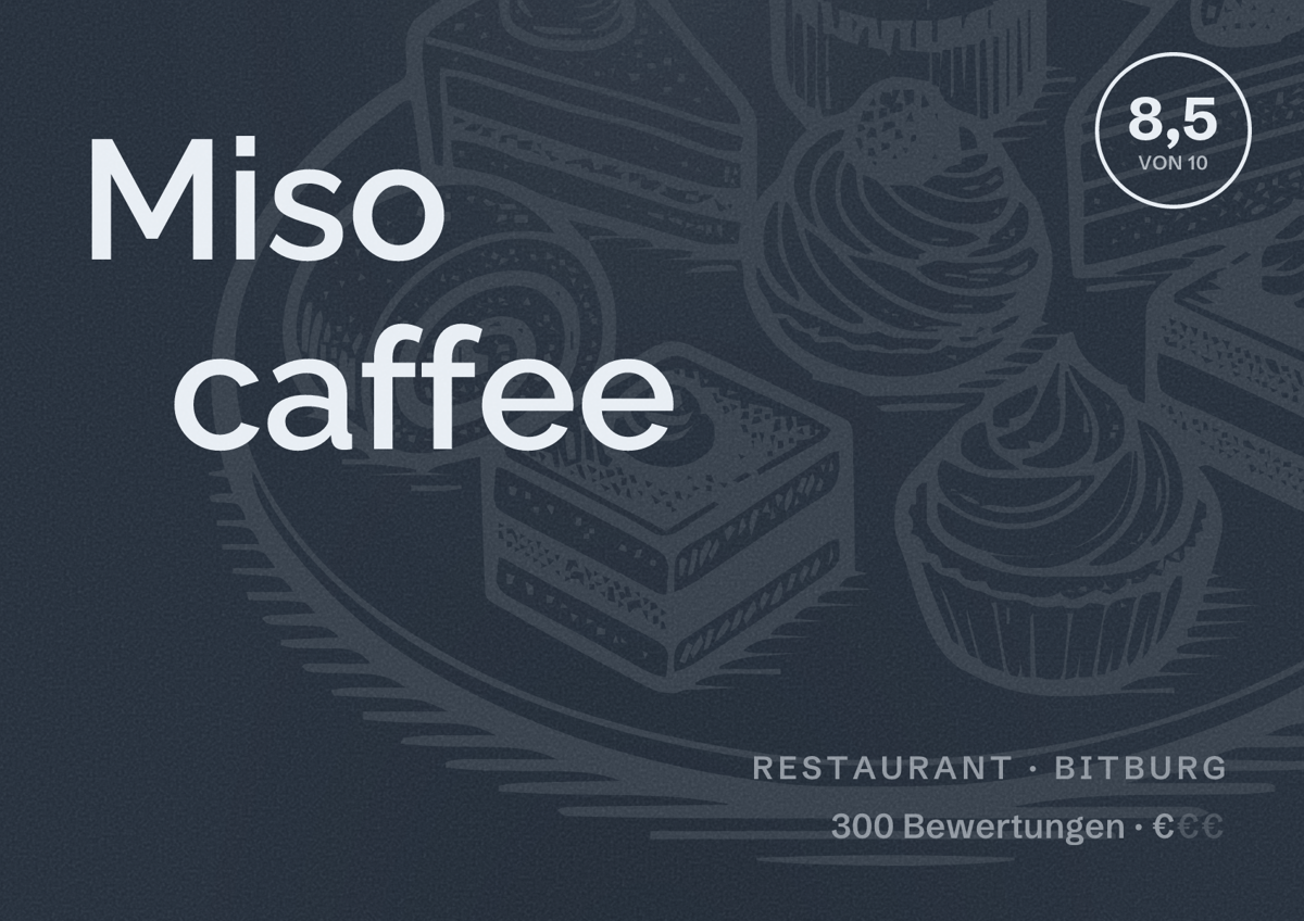Illustriertes Poster von Miso caffee, Restaurant in Bitburg: Bewertung 8,5 von 10 aus 300 Bewertungen, Preisniveau €