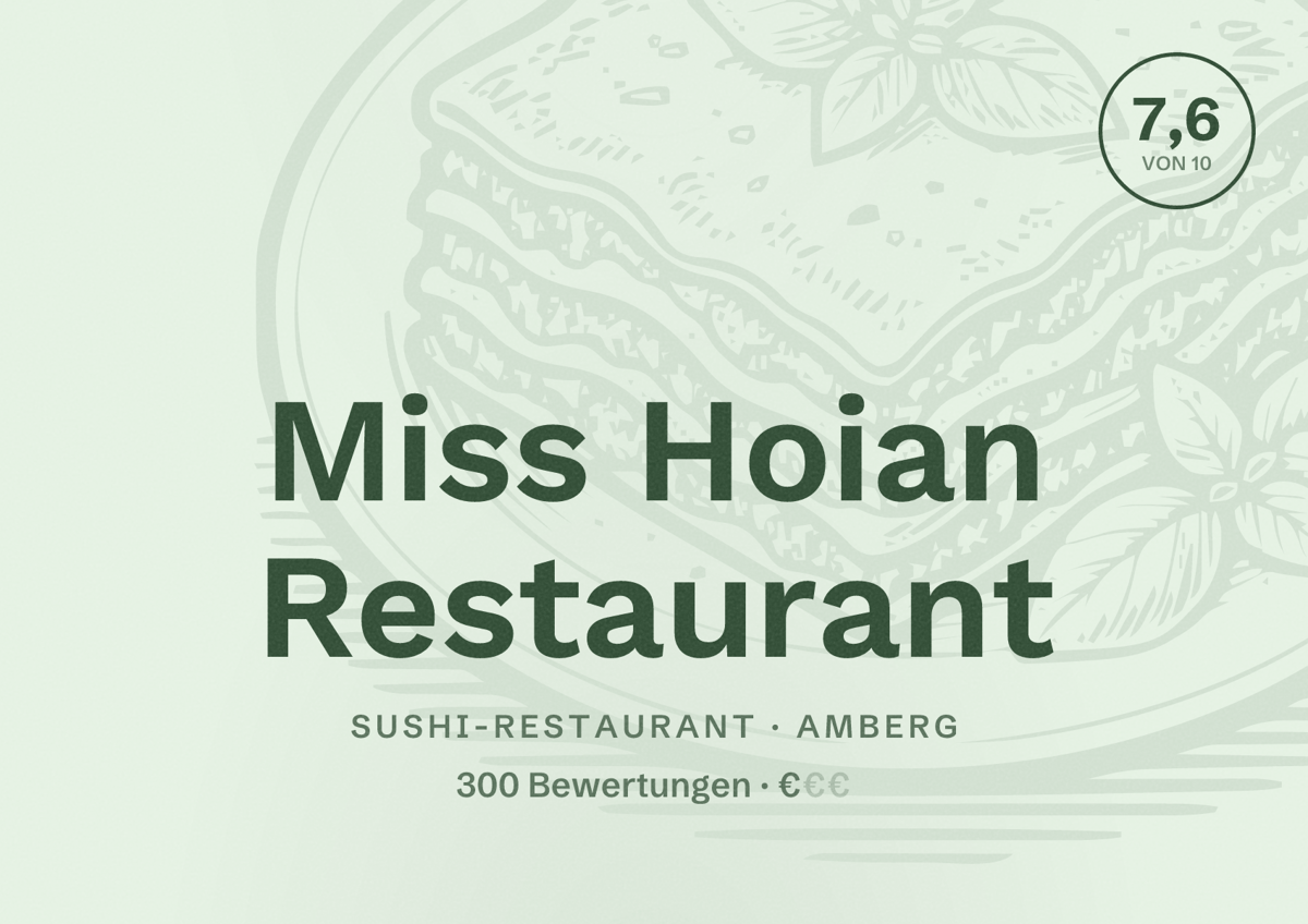 Illustriertes Poster von Miss Hoian Restaurant, Sushi-Restaurant in Amberg: Bewertung 7,6 von 10 aus 300 Bewertungen, Preisniveau €