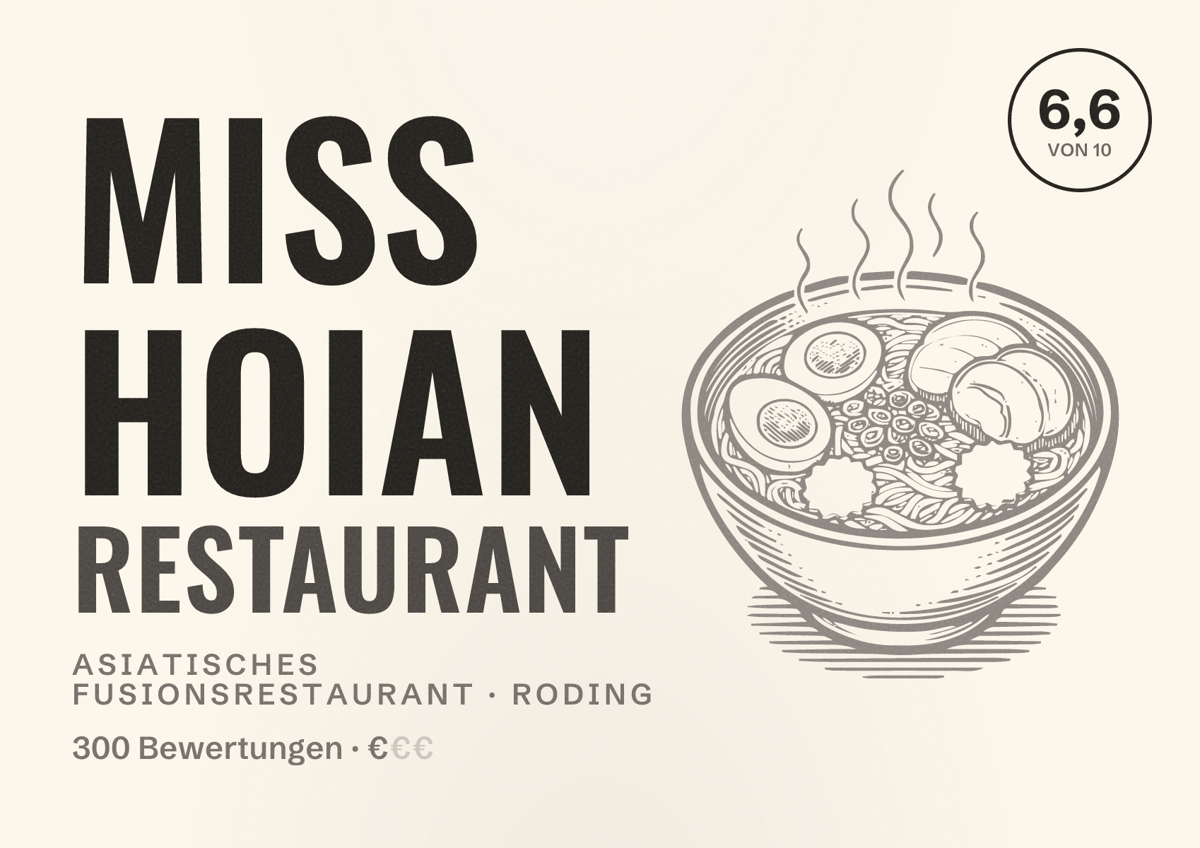 Illustriertes Poster von Miss Hoian Restaurant, Asiatisches Fusionsrestaurant in Roding: Bewertung 6,6 von 10 aus 300 Bewertungen, Preisniveau €