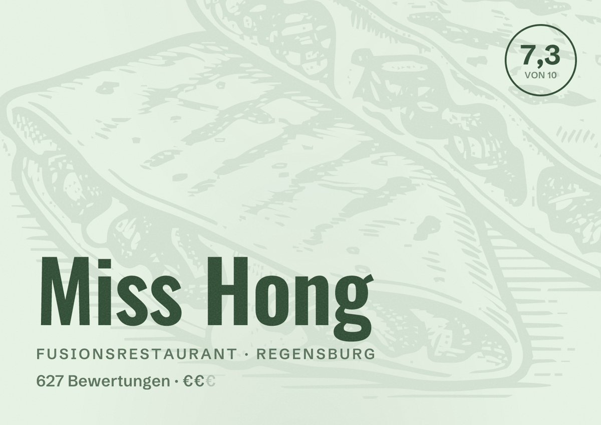 Illustriertes Poster von Miss Hong, Fusionsrestaurant in Regensburg: Bewertung 7,3 von 10 aus 627 Bewertungen, Preisniveau €€