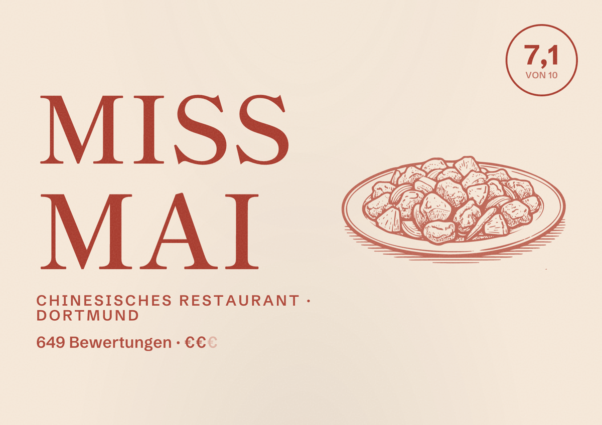 Illustriertes Poster von miss mai, Chinesisches Restaurant in Dortmund: Bewertung 7,1 von 10 aus 649 Bewertungen, Preisniveau €€