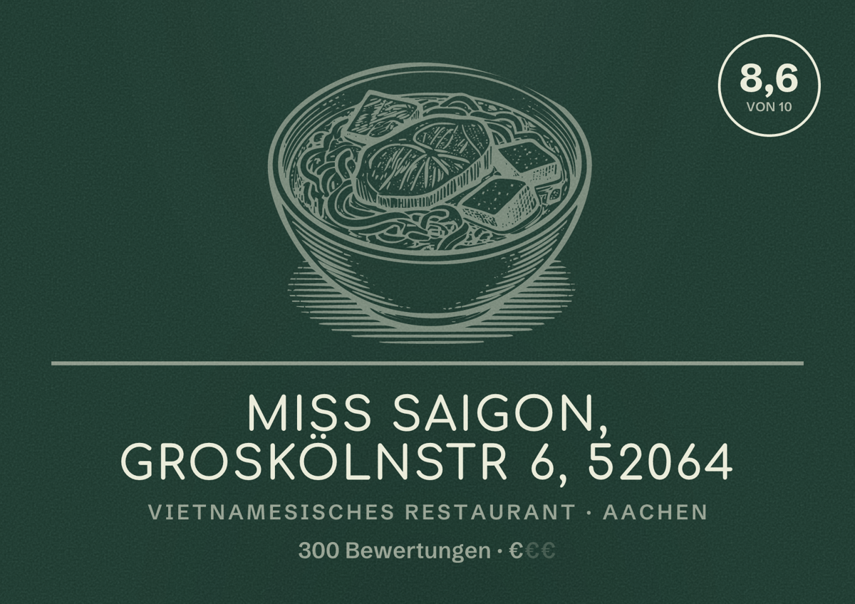 Illustriertes Poster von Miss Saigon, Groskölnstr 6, 52064, Vietnamesisches Restaurant in Aachen: Bewertung 8,6 von 10 aus 300 Bewertungen, Preisniveau €