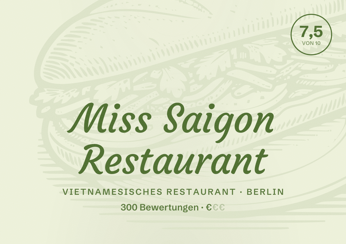Illustriertes Poster von Miss Saigon Restaurant, Vietnamesisches Restaurant in Berlin: Bewertung 7,5 von 10 aus 300 Bewertungen, Preisniveau €