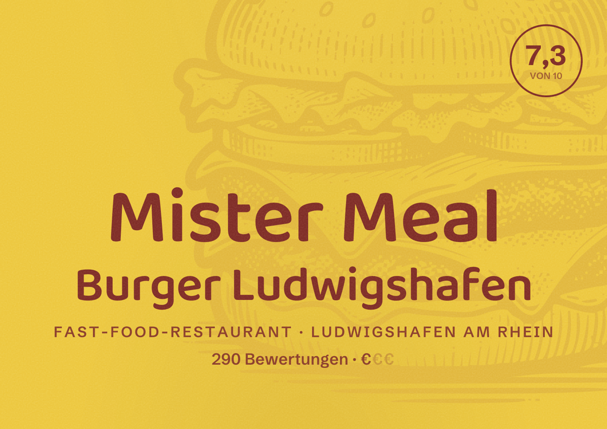 Illustriertes Poster von Mister Meal Burger Ludwigshafen, Fast-Food-Restaurant in Ludwigshafen am Rhein: Bewertung 7,3 von 10 aus 290 Bewertungen, Preisniveau €