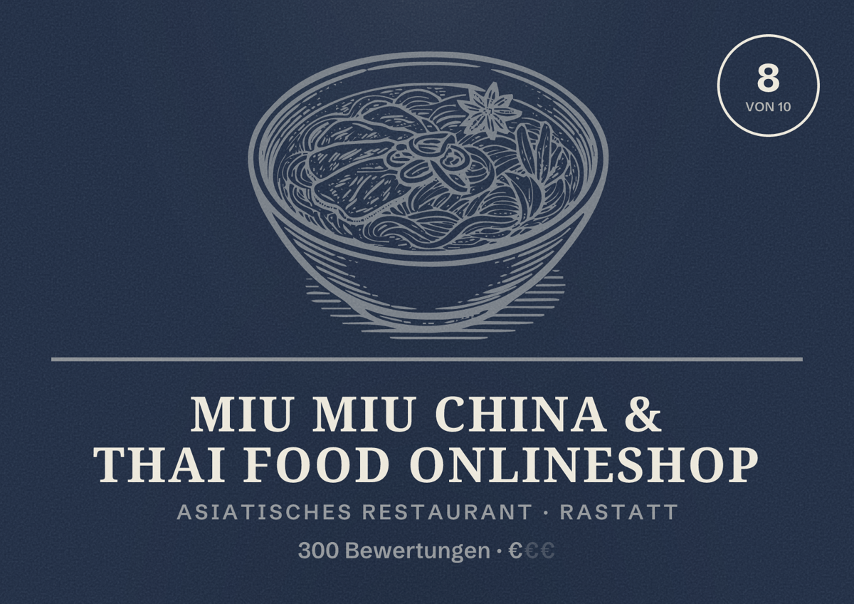 Illustriertes Poster von MIU MIU CHINA & THAI FOOD Onlineshop, Asiatisches Restaurant in Rastatt: Bewertung 8 von 10 aus 300 Bewertungen, Preisniveau €