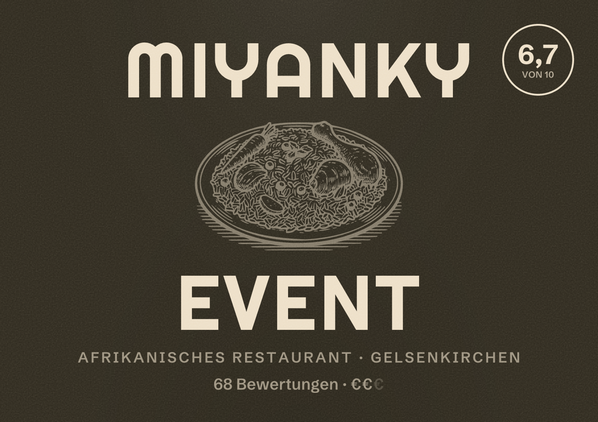 Illustriertes Poster von MIYANKY EVENT, Afrikanisches Restaurant in Gelsenkirchen: Bewertung 6,7 von 10 aus 68 Bewertungen, Preisniveau €€