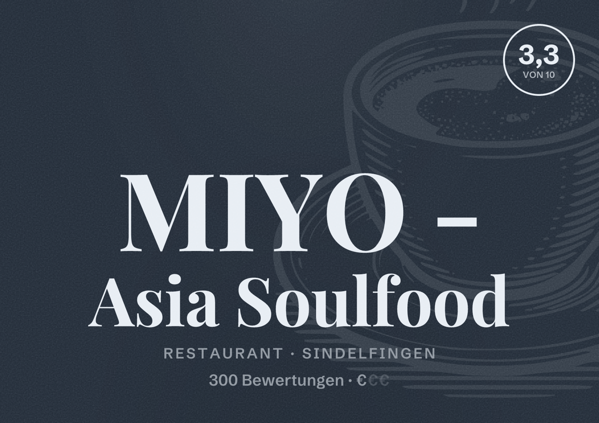 Illustriertes Poster von MIYO - Asia Soulfood, Restaurant in Sindelfingen: Bewertung 3,3 von 10 aus 300 Bewertungen, Preisniveau €