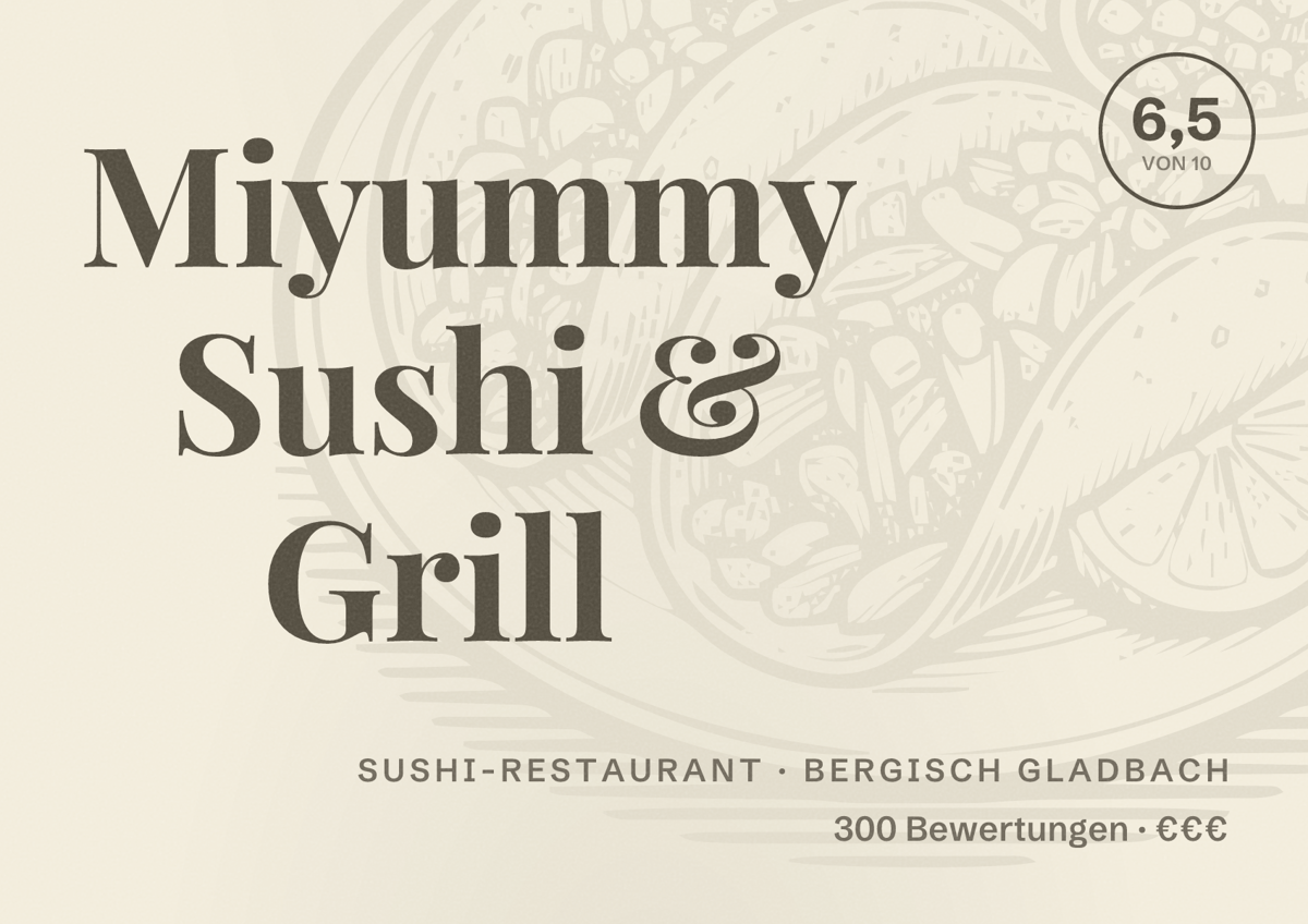 Illustriertes Poster von Miyummy Sushi & Grill, Sushi-Restaurant in Bergisch Gladbach: Bewertung 6,5 von 10 aus 300 Bewertungen, Preisniveau €€€