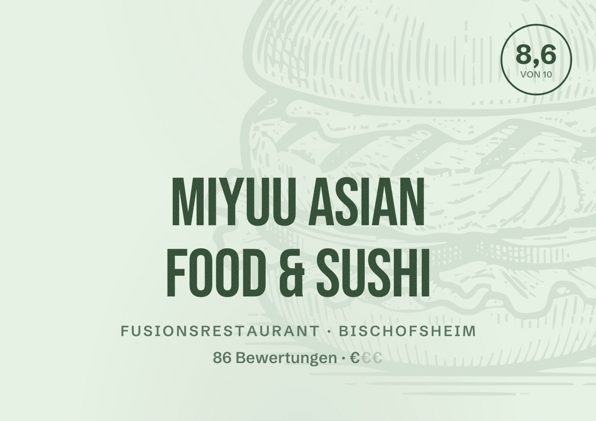 Illustriertes Poster von Miyuu Asian Food & Sushi, Fusionsrestaurant in Bischofsheim: Bewertung 8,6 von 10 aus 86 Bewertungen, Preisniveau €