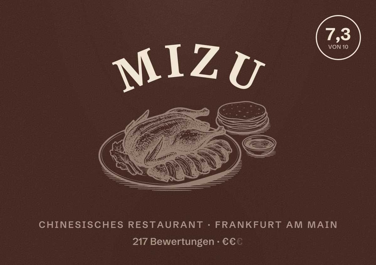Illustriertes Poster von Mizu, Chinesisches Restaurant in Frankfurt am Main: Bewertung 7,3 von 10 aus 217 Bewertungen, Preisniveau €€