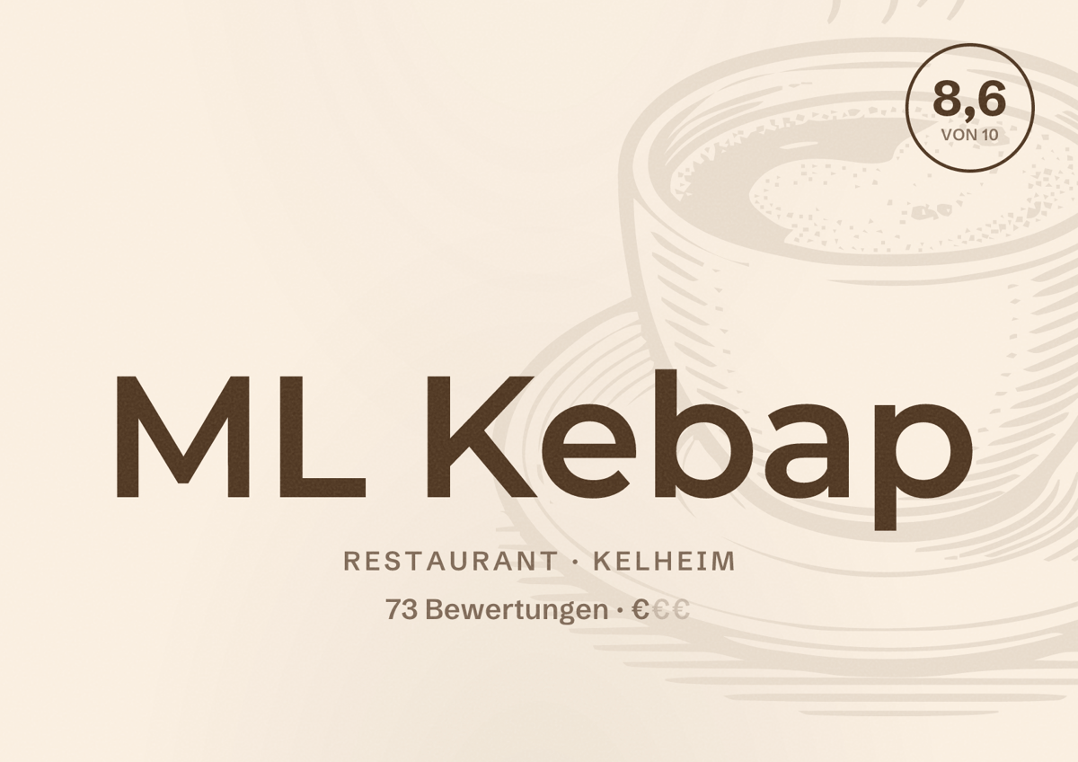 Illustriertes Poster von ML Kebap, Restaurant in Kelheim: Bewertung 8,6 von 10 aus 73 Bewertungen, Preisniveau €