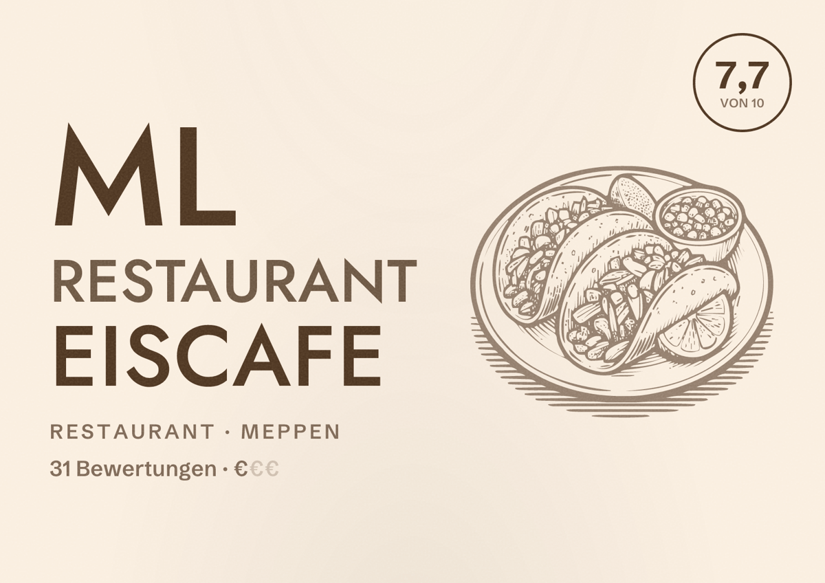 Illustriertes Poster von ML Restaurant Eiscafe, Restaurant in Meppen: Bewertung 7,7 von 10 aus 31 Bewertungen, Preisniveau €