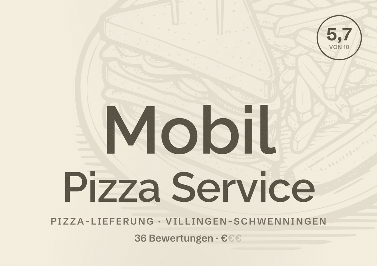 Illustriertes Poster von Mobil Pizza Service, Pizza-Lieferung in Villingen-Schwenningen: Bewertung 5,7 von 10 aus 36 Bewertungen, Preisniveau €