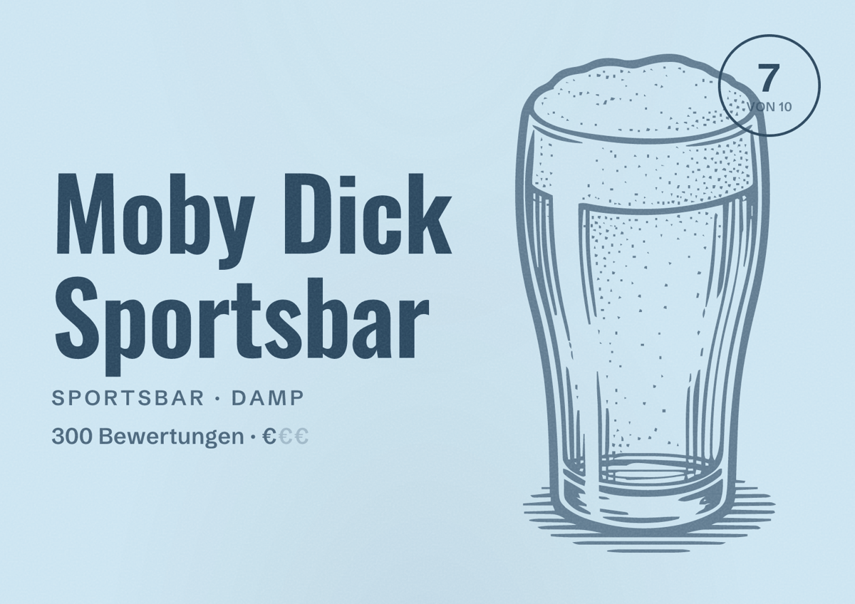 Illustriertes Poster von Moby Dick Sportsbar, Sportsbar in Damp: Bewertung 7 von 10 aus 300 Bewertungen, Preisniveau €