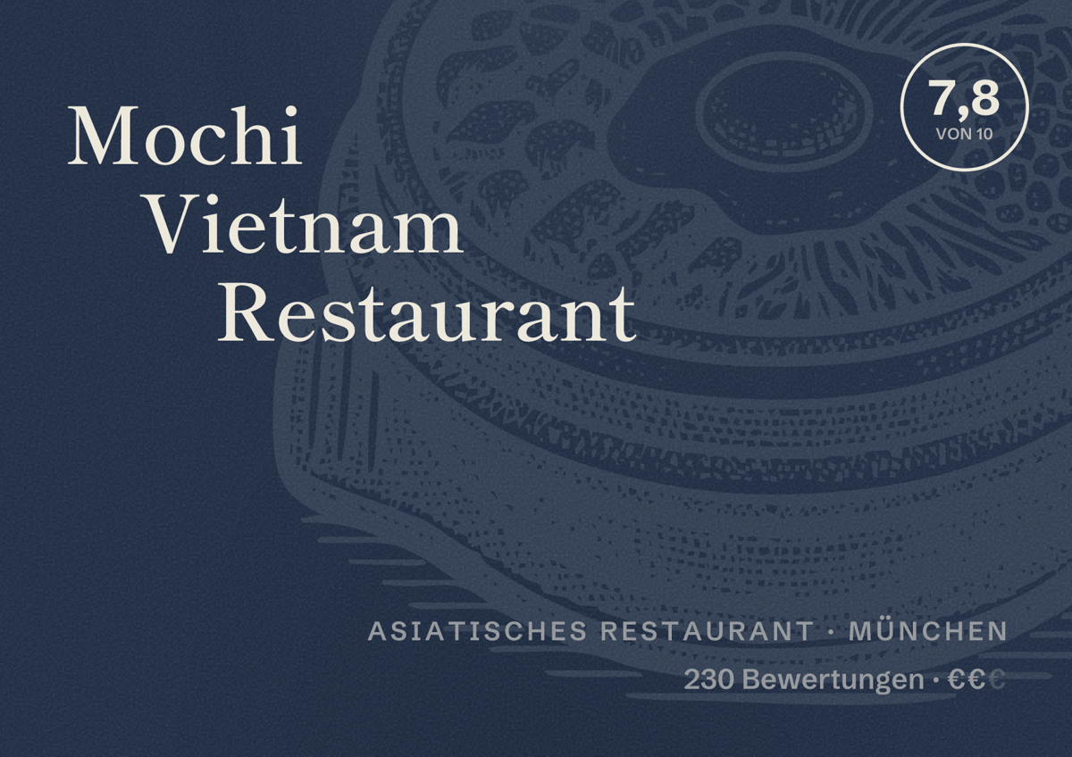 Illustriertes Poster von Mochi Vietnam Restaurant, Asiatisches Restaurant in München: Bewertung 7,8 von 10 aus 230 Bewertungen, Preisniveau €€