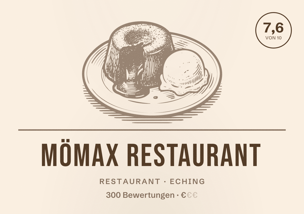 Illustriertes Poster von mömax Restaurant, Restaurant in Eching: Bewertung 7,6 von 10 aus 300 Bewertungen, Preisniveau €