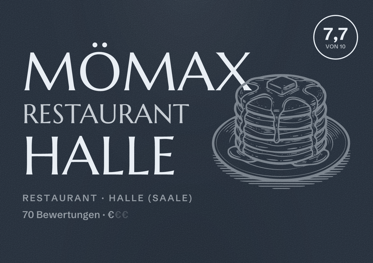 Illustriertes Poster von mömax Restaurant Halle, Restaurant in Halle (Saale): Bewertung 7,7 von 10 aus 70 Bewertungen, Preisniveau €