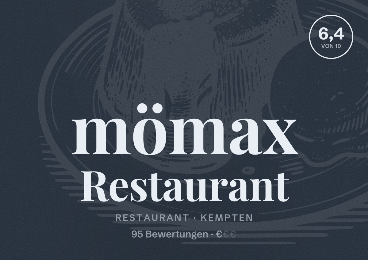 Illustriertes Poster von mömax Restaurant, Restaurant in Kempten: Bewertung 6,4 von 10 aus 95 Bewertungen, Preisniveau €