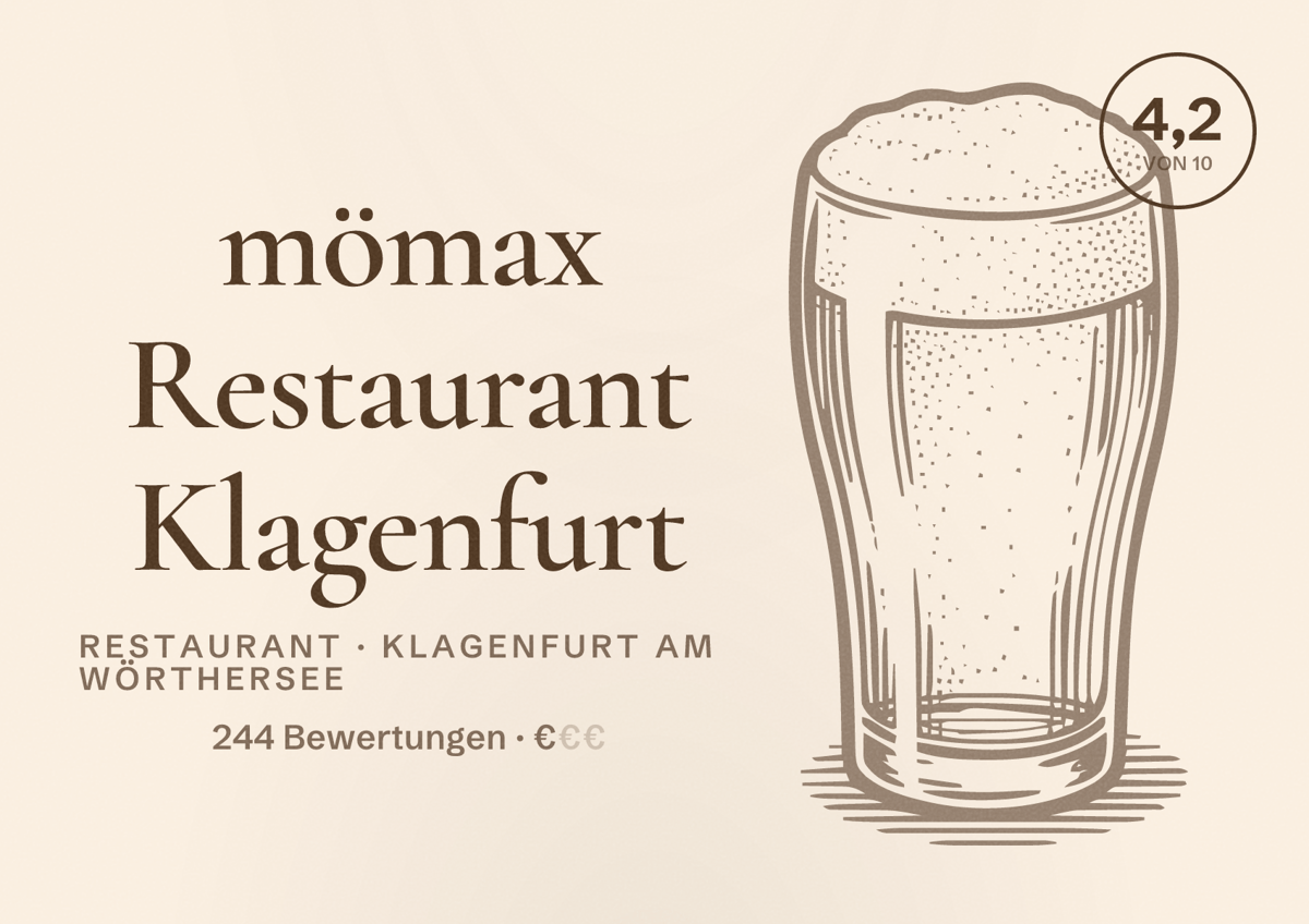 Illustriertes Poster von mömax Restaurant Klagenfurt, Restaurant in Klagenfurt am Wörthersee: Bewertung 4,2 von 10 aus 244 Bewertungen, Preisniveau €