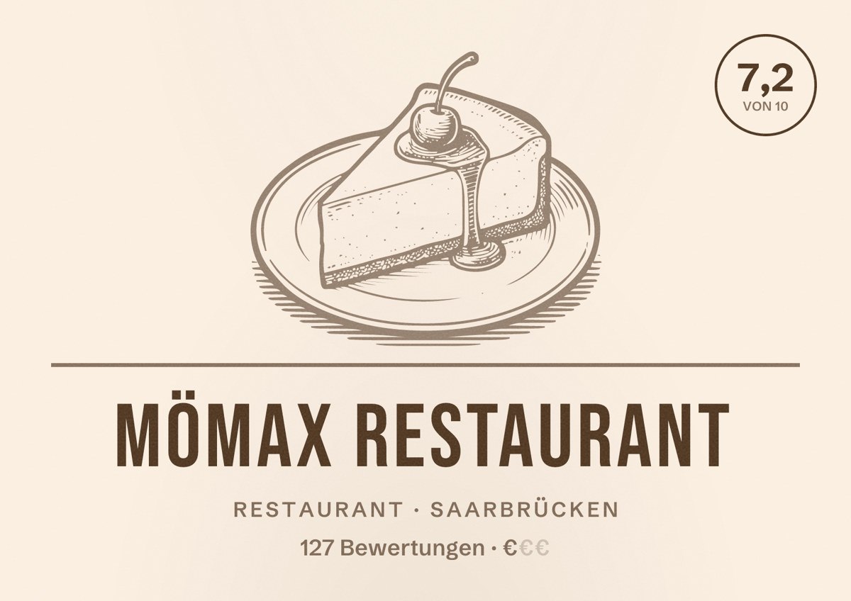 Illustriertes Poster von mömax Restaurant, Restaurant in Saarbrücken: Bewertung 7,2 von 10 aus 127 Bewertungen, Preisniveau €