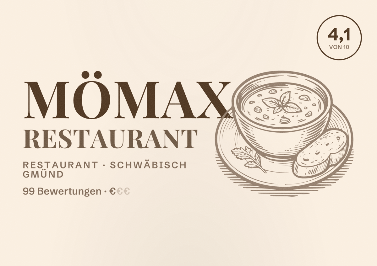Illustriertes Poster von mömax Restaurant, Restaurant in Schwäbisch Gmünd: Bewertung 4,1 von 10 aus 99 Bewertungen, Preisniveau €