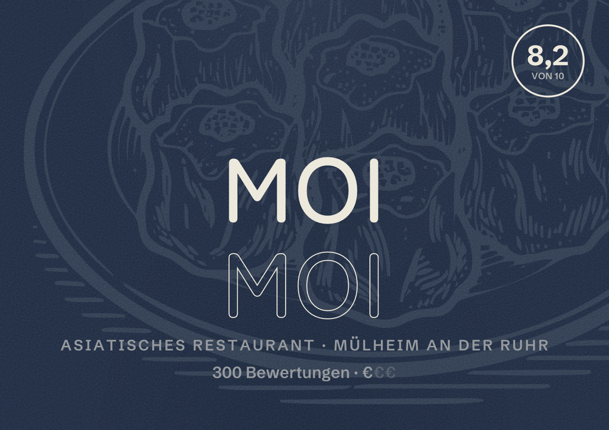 Illustriertes Poster von Moi Moi, Asiatisches Restaurant in Mülheim an der Ruhr: Bewertung 8,2 von 10 aus 300 Bewertungen, Preisniveau €
