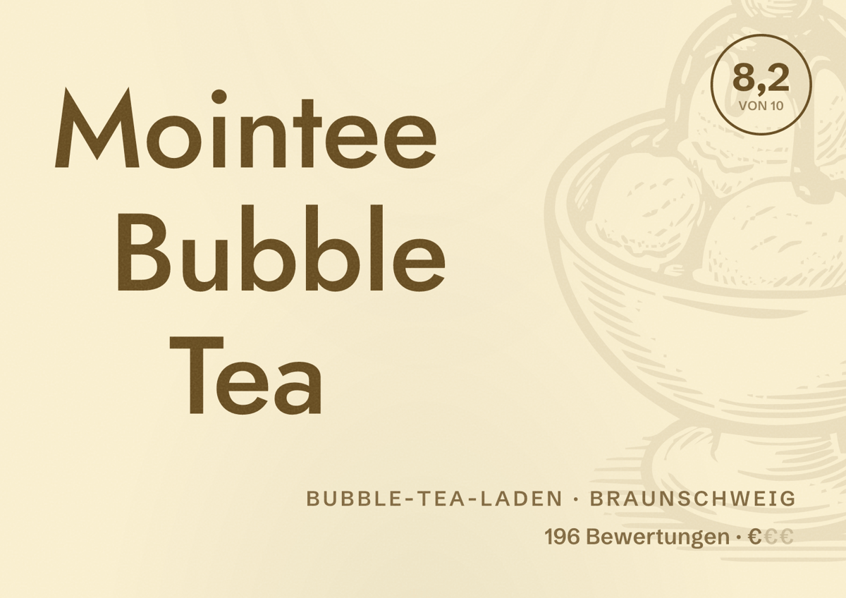 Illustriertes Poster von Mointee Bubble Tea, Bubble-Tea-Laden in Braunschweig: Bewertung 8,2 von 10 aus 196 Bewertungen, Preisniveau €