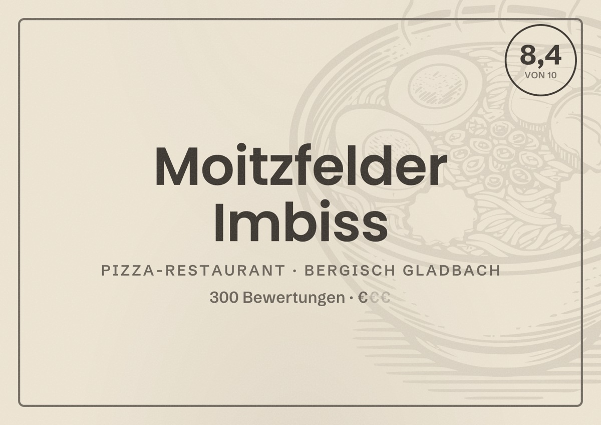 Illustriertes Poster von Moitzfelder Imbiss, Pizza-Restaurant in Bergisch Gladbach: Bewertung 8,4 von 10 aus 300 Bewertungen, Preisniveau €