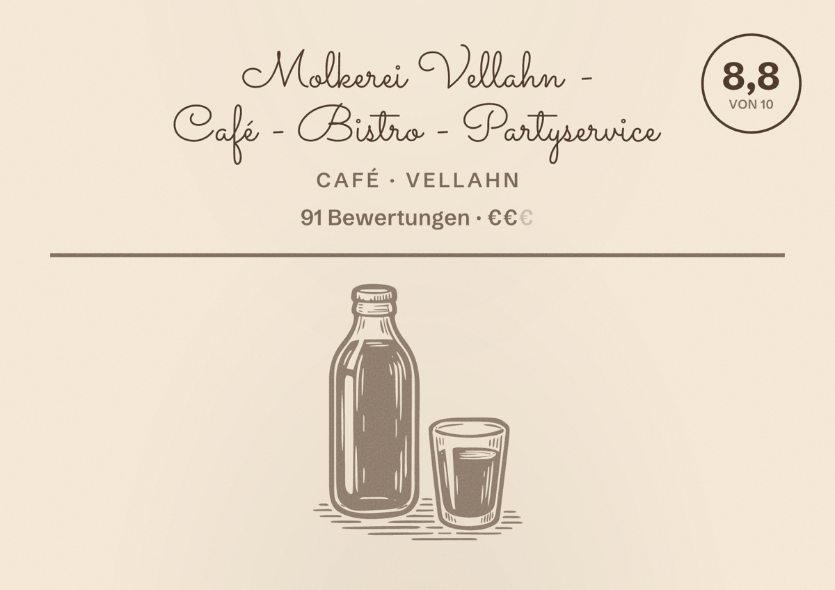 Illustriertes Poster von Molkerei Vellahn - Café - Bistro - Partyservice, Café in Vellahn: Bewertung 8,8 von 10 aus 91 Bewertungen, Preisniveau €€