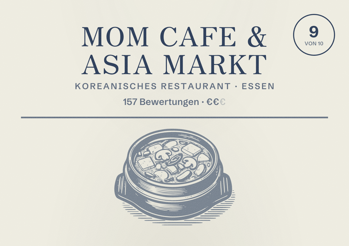 Illustriertes Poster von Mom Cafe & Asia Markt, Koreanisches Restaurant in Essen: Bewertung 9 von 10 aus 157 Bewertungen, Preisniveau €€