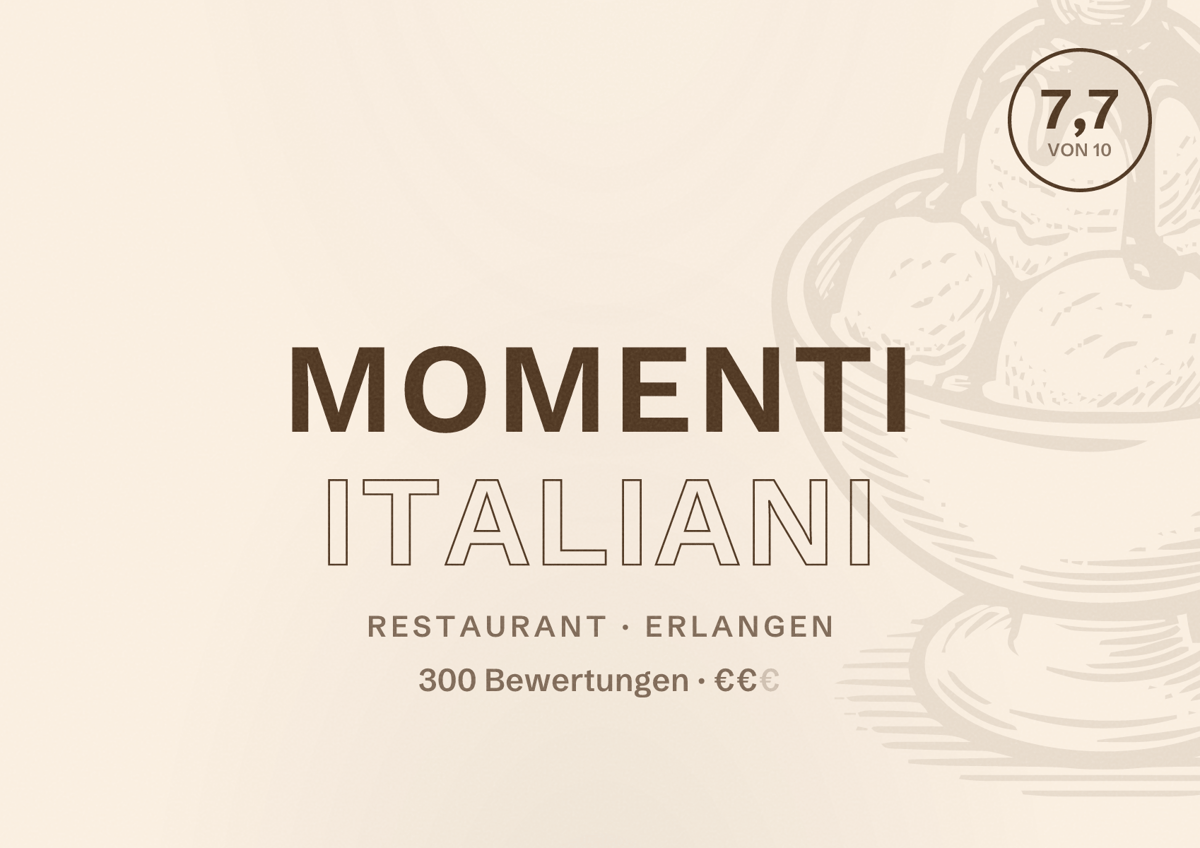 Illustriertes Poster von Momenti Italiani, Restaurant in Erlangen: Bewertung 7,7 von 10 aus 300 Bewertungen, Preisniveau €€