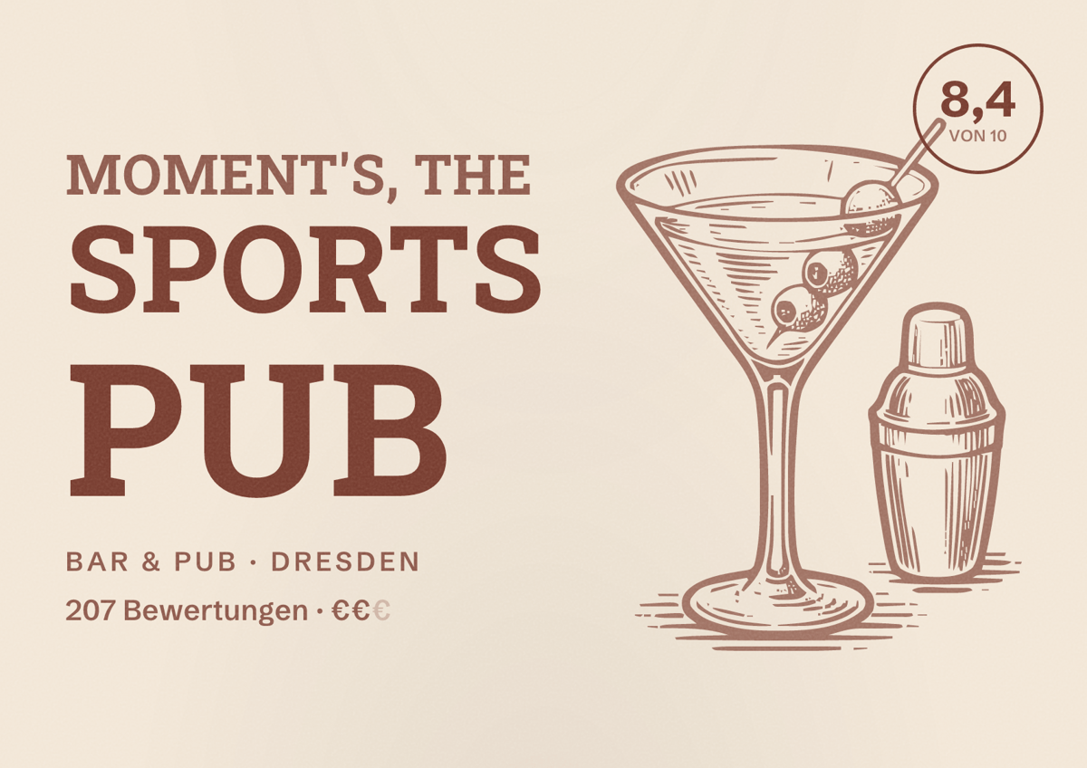 Illustriertes Poster von Moment's, the Sports Pub, Bar & Pub in Dresden: Bewertung 8,4 von 10 aus 207 Bewertungen, Preisniveau €€