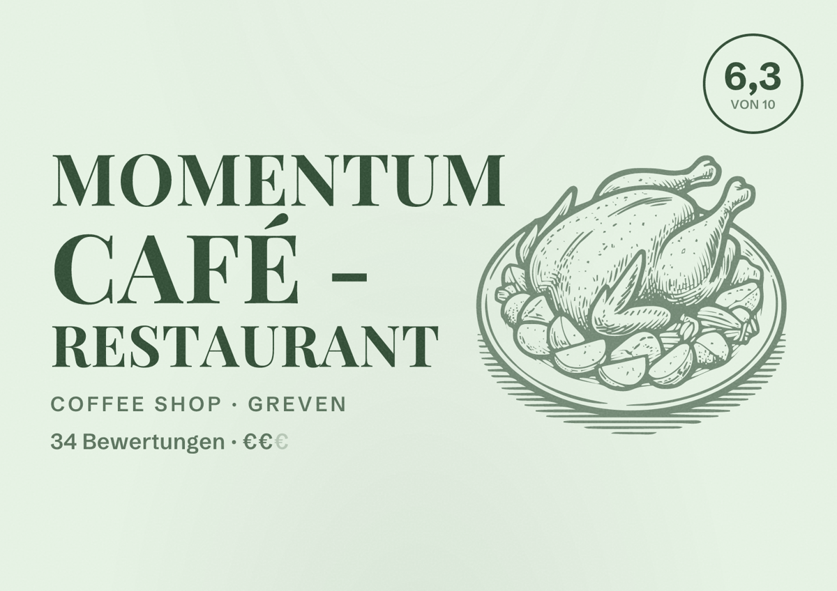 Illustriertes Poster von momentum Café - Restaurant, Coffee Shop in Greven: Bewertung 6,3 von 10 aus 34 Bewertungen, Preisniveau €€
