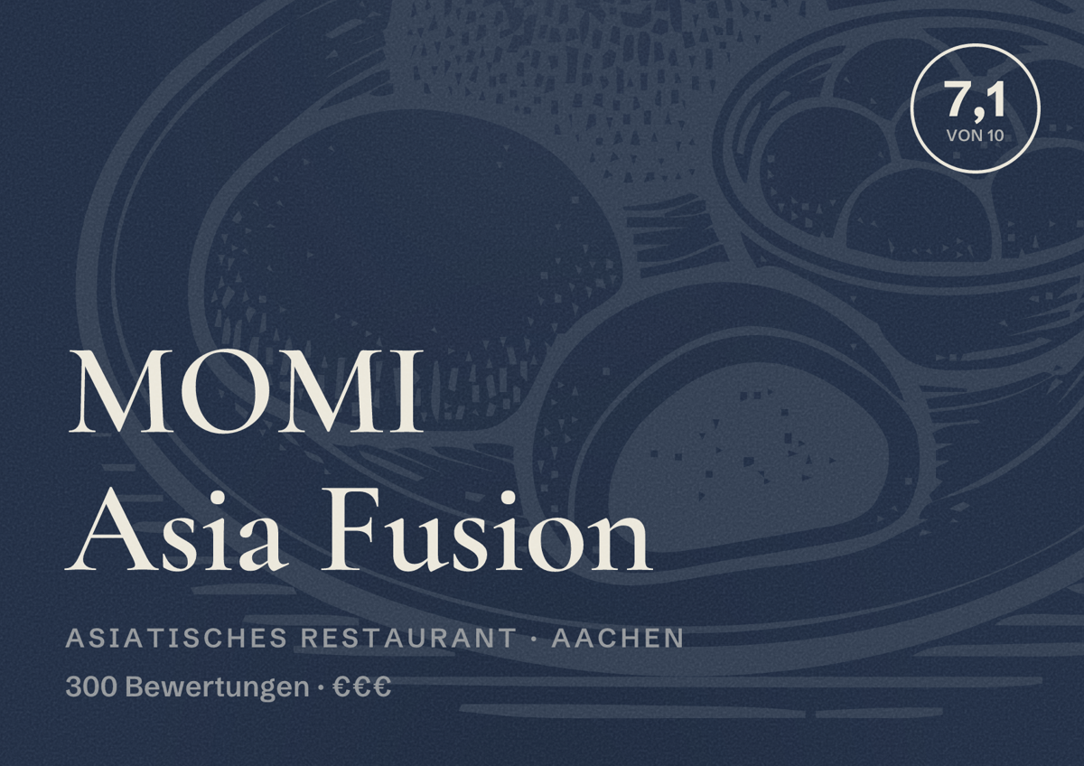 Illustriertes Poster von MOMI Asia Fusion, Asiatisches Restaurant in Aachen: Bewertung 7,1 von 10 aus 300 Bewertungen, Preisniveau €€€