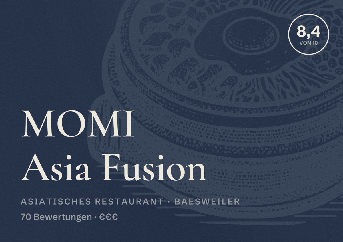 Illustriertes Poster von MOMI Asia Fusion, Asiatisches Restaurant in Baesweiler: Bewertung 8,4 von 10 aus 70 Bewertungen, Preisniveau €€€