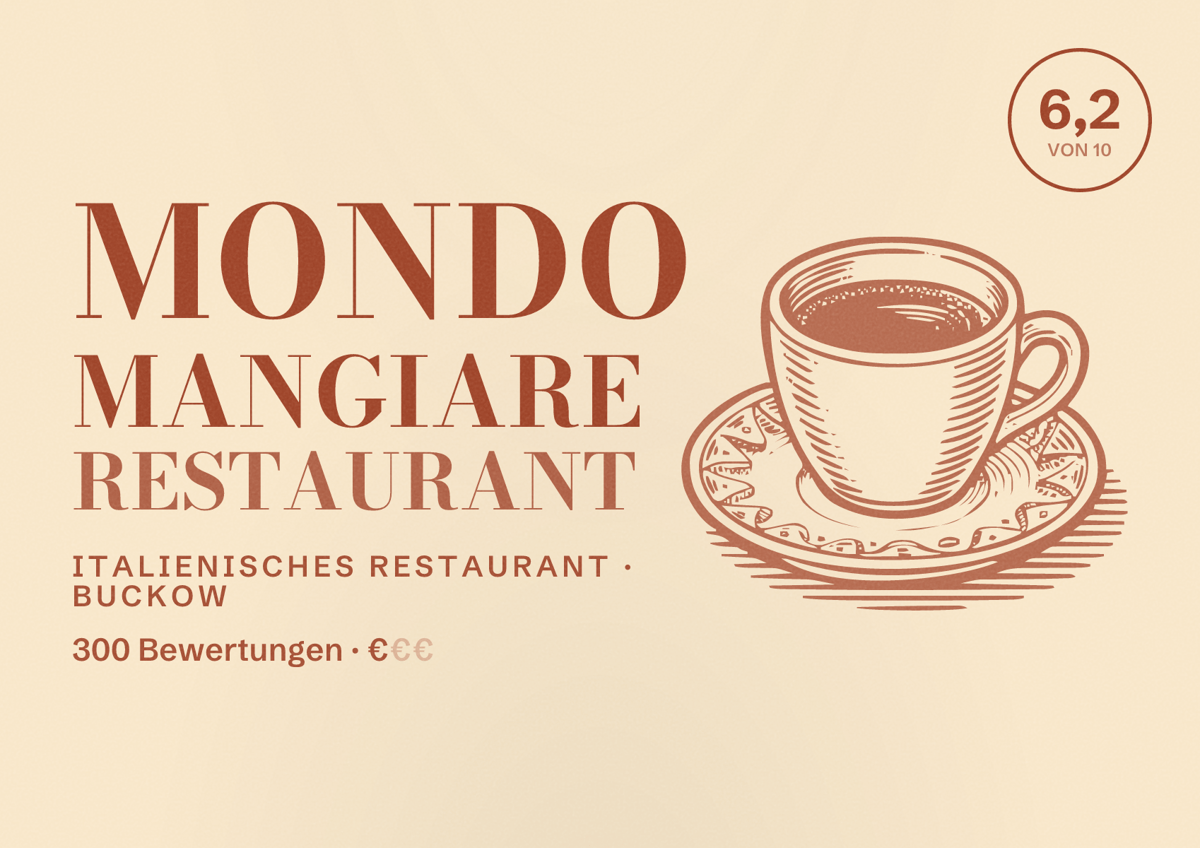 Illustriertes Poster von Mondo Mangiare Restaurant, Italienisches Restaurant in Buckow: Bewertung 6,2 von 10 aus 300 Bewertungen, Preisniveau €