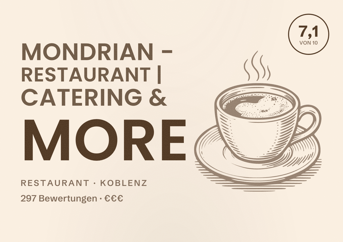 Illustriertes Poster von Mondrian - Restaurant | Catering & More, Restaurant in Koblenz: Bewertung 7,1 von 10 aus 297 Bewertungen, Preisniveau €€€