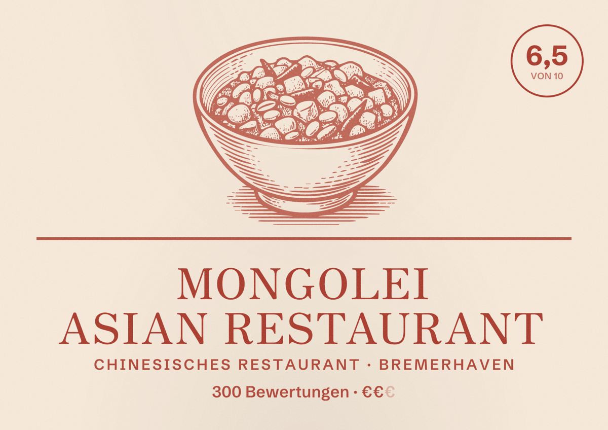 Illustriertes Poster von Mongolei Asian Restaurant, Chinesisches Restaurant in Bremerhaven: Bewertung 6,5 von 10 aus 300 Bewertungen, Preisniveau €€