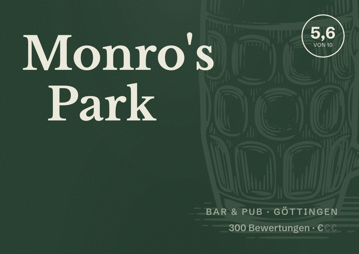 Illustriertes Poster von Monro's Park, Bar & Pub in Göttingen: Bewertung 5,6 von 10 aus 300 Bewertungen, Preisniveau €