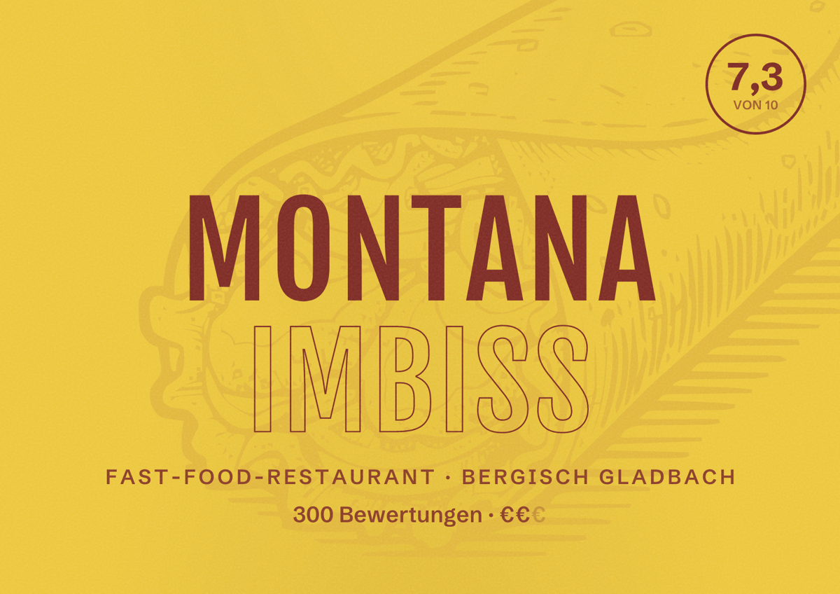Illustriertes Poster von MONTANA IMBISS, Fast-Food-Restaurant in Bergisch Gladbach: Bewertung 7,3 von 10 aus 300 Bewertungen, Preisniveau €€