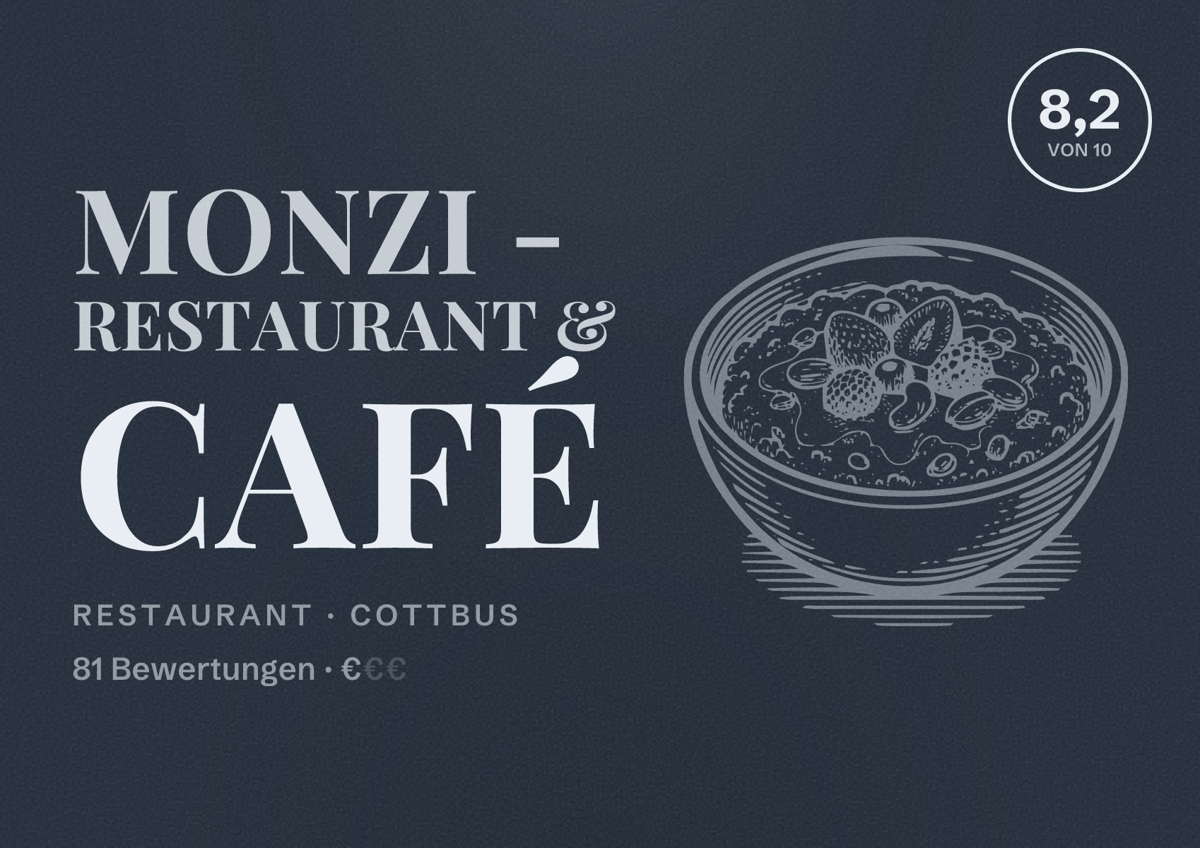 Illustriertes Poster von MONZI - Restaurant & Café, Restaurant in Cottbus: Bewertung 8,2 von 10 aus 81 Bewertungen, Preisniveau €