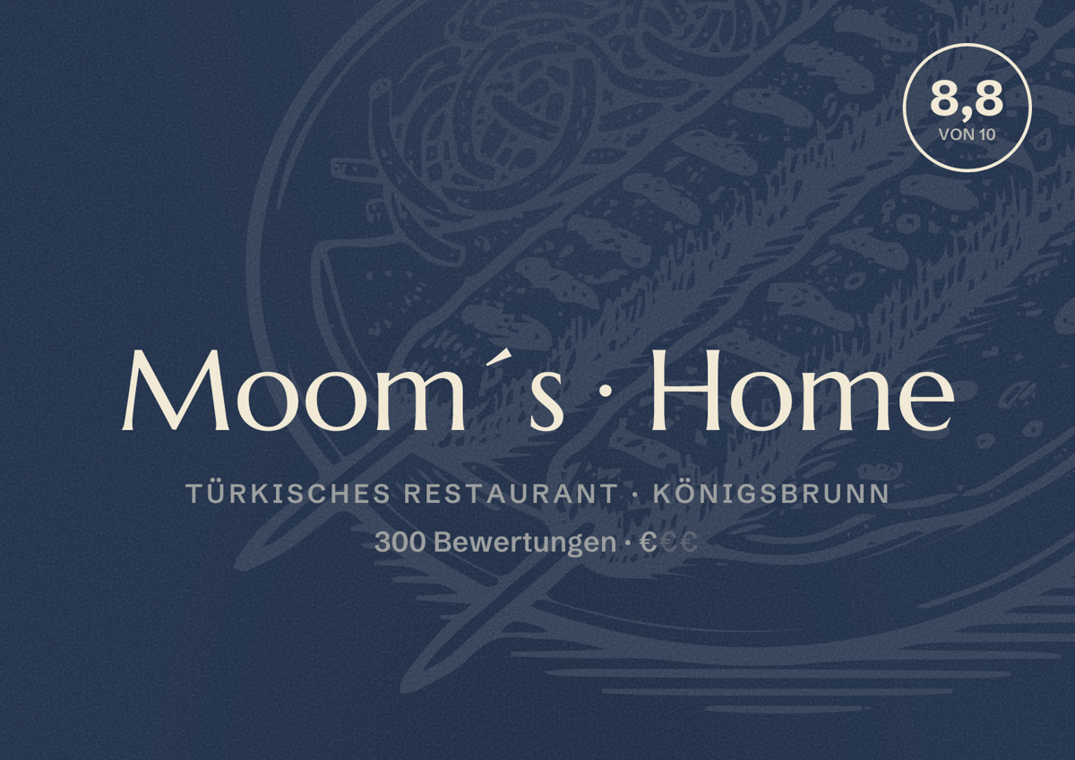 Illustriertes Poster von Moom´s Home, Türkisches Restaurant in Königsbrunn: Bewertung 8,8 von 10 aus 300 Bewertungen, Preisniveau €
