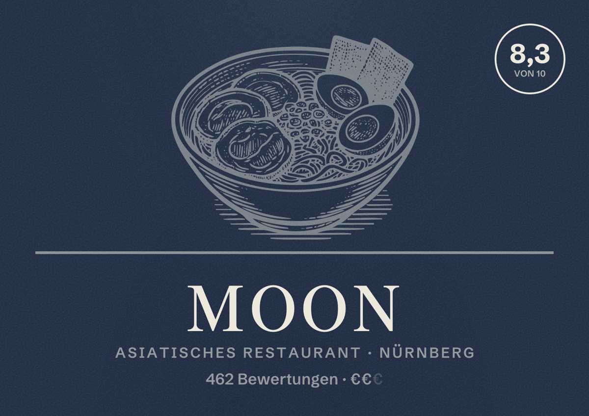 Illustriertes Poster von Moon, Asiatisches Restaurant in Nürnberg: Bewertung 8,3 von 10 aus 462 Bewertungen, Preisniveau €€