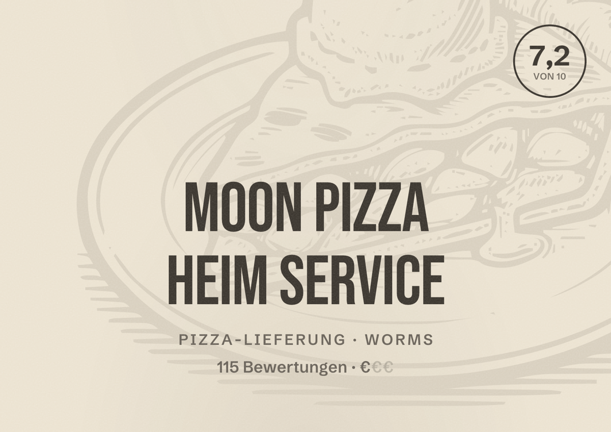 Illustriertes Poster von Moon Pizza Heim Service, Pizza-Lieferung in Worms: Bewertung 7,2 von 10 aus 115 Bewertungen, Preisniveau €