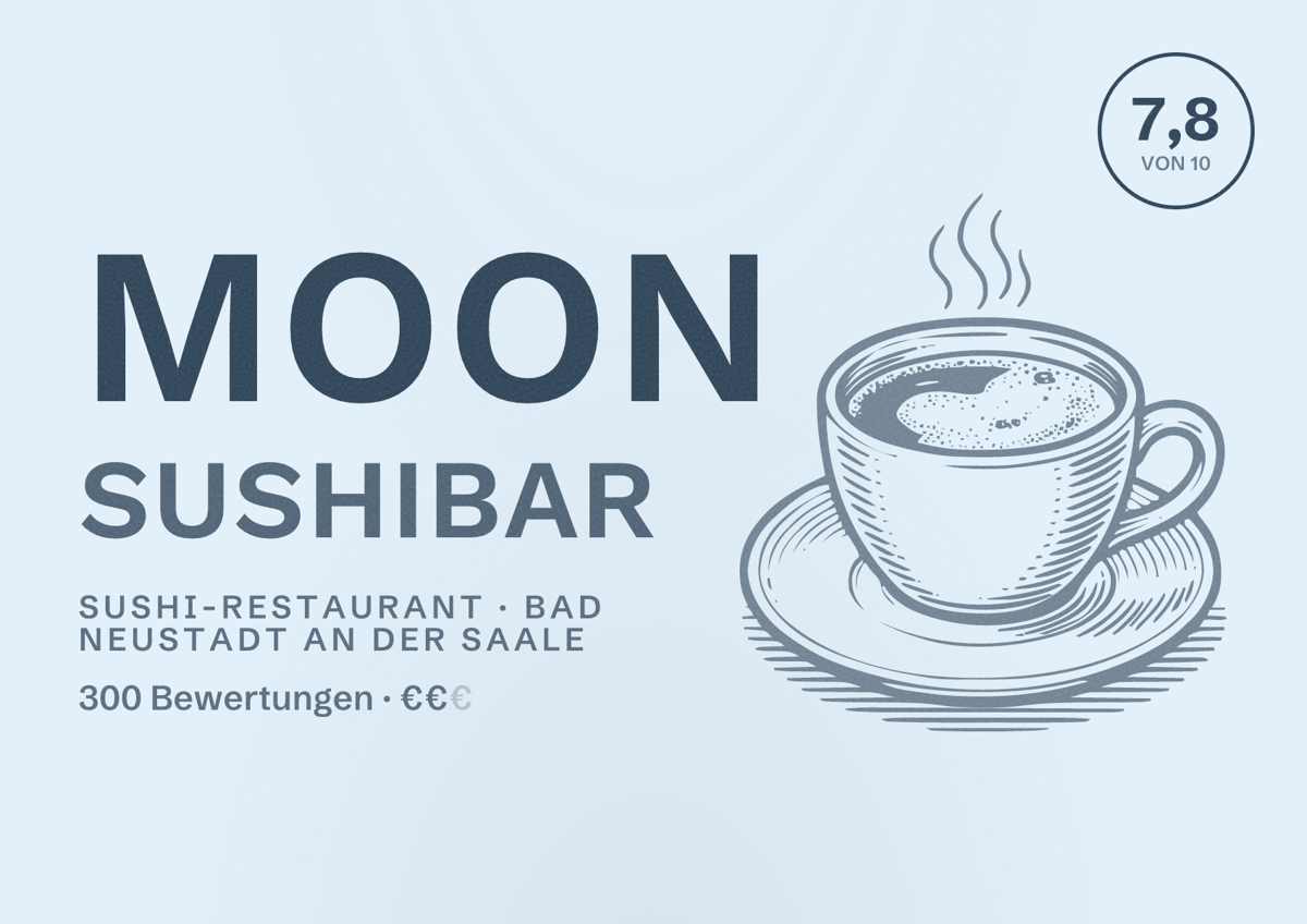 Illustriertes Poster von Moon Sushibar, Sushi-Restaurant in Bad Neustadt an der Saale: Bewertung 7,8 von 10 aus 300 Bewertungen, Preisniveau €€