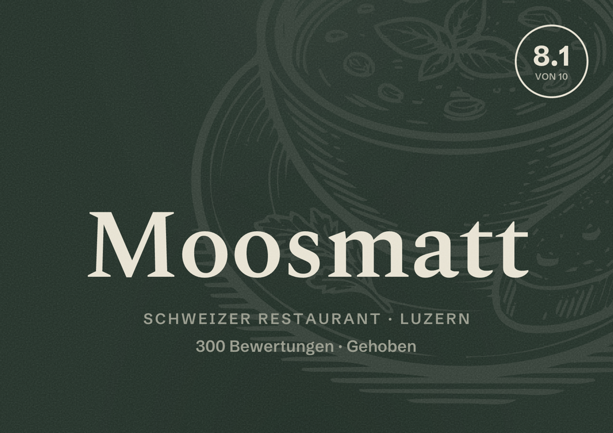 Illustriertes Poster von Moosmatt, Schweizer Restaurant in Luzern: Bewertung 8.1 von 10 aus 300 Bewertungen, Preisniveau Gehoben