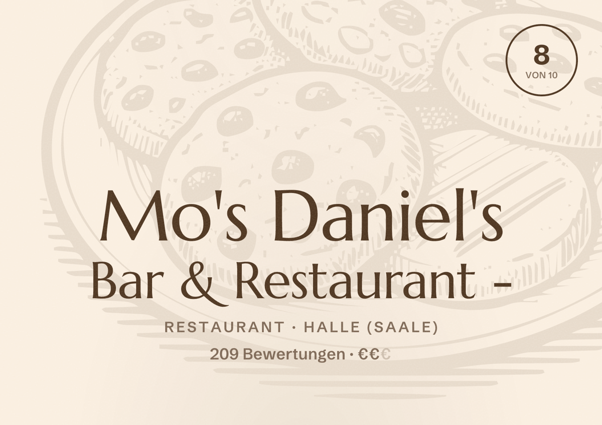 Illustriertes Poster von Mo's Daniel's Bar & Restaurant -, Restaurant in Halle (Saale): Bewertung 8,0 von 10 aus 209 Bewertungen, Preisniveau €€