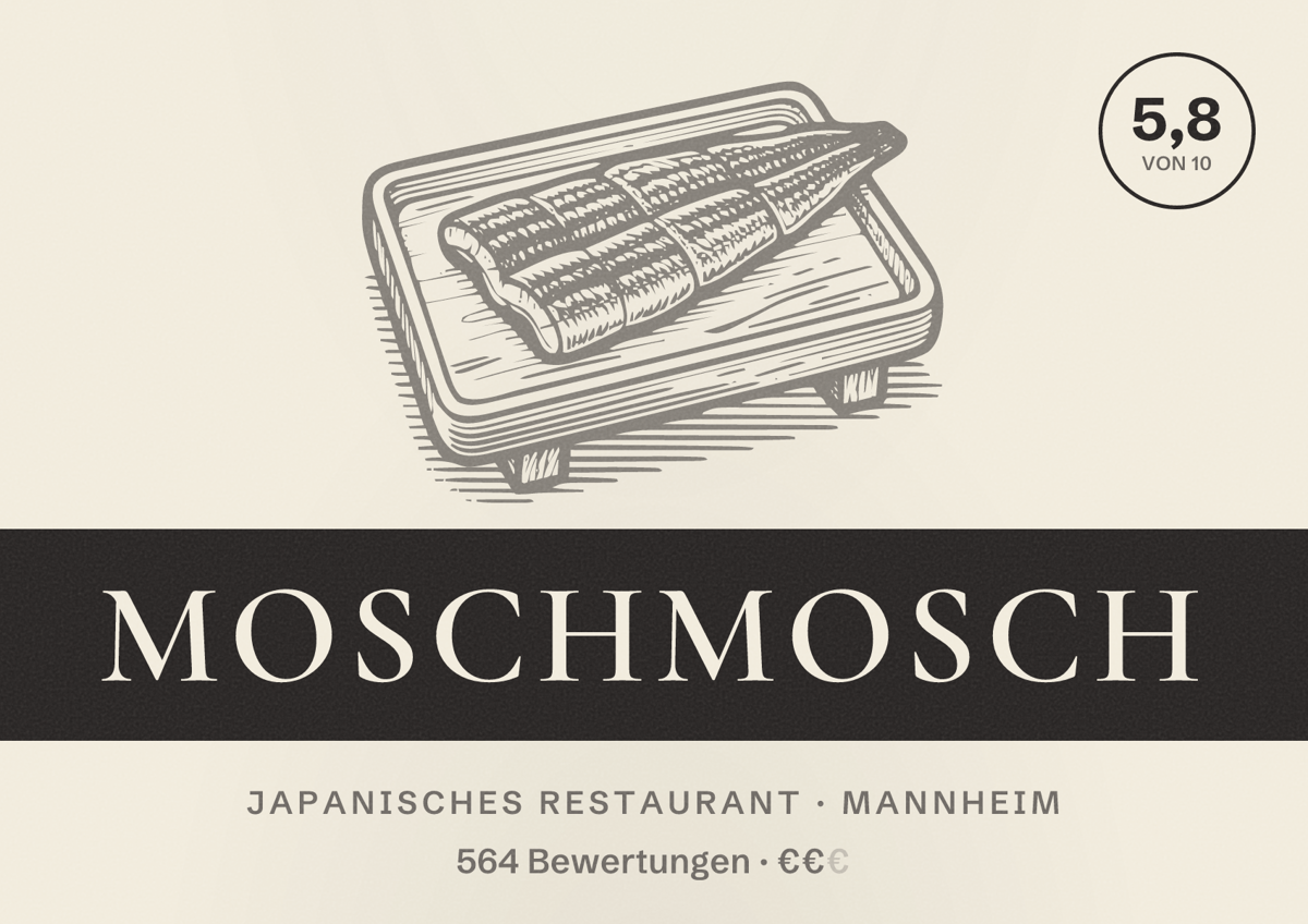 Illustriertes Poster von MoschMosch, Japanisches Restaurant in Mannheim: Bewertung 5,8 von 10 aus 564 Bewertungen, Preisniveau €€