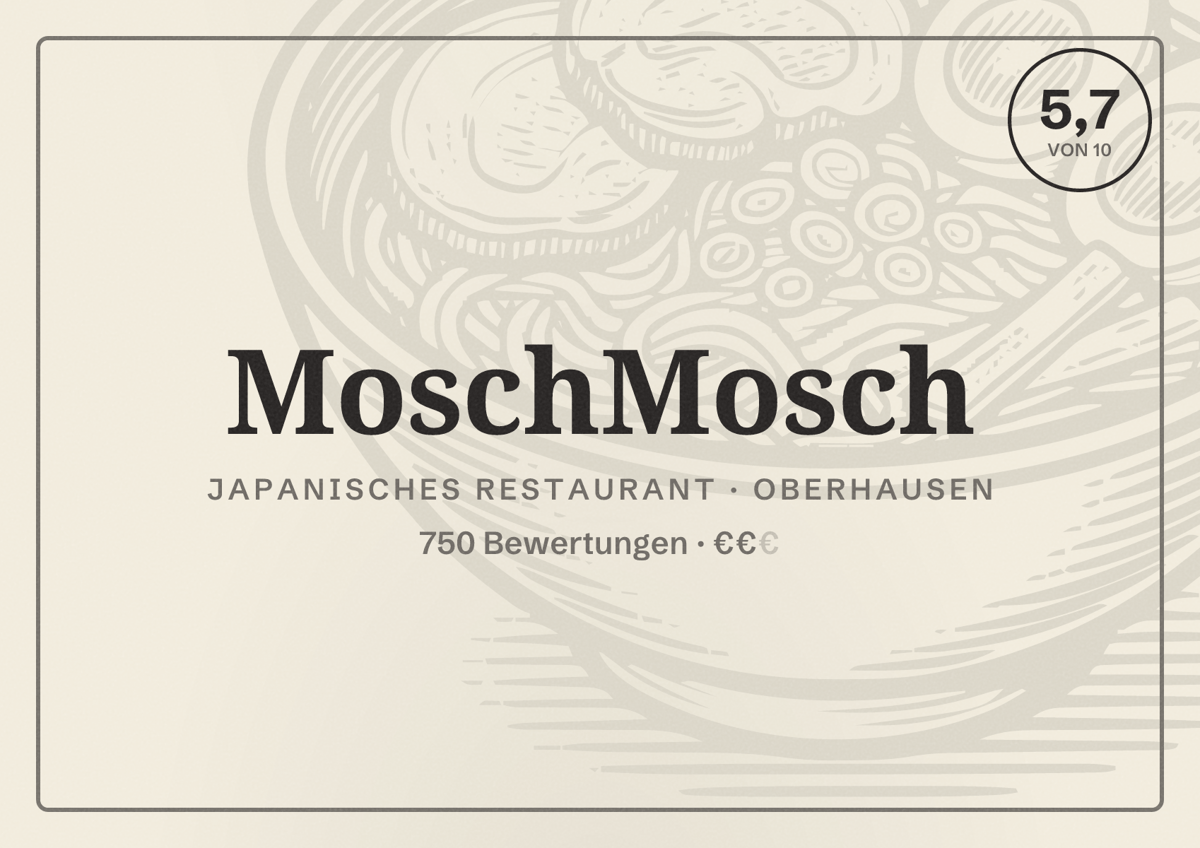 Illustriertes Poster von MoschMosch, Japanisches Restaurant in Oberhausen: Bewertung 5,7 von 10 aus 750 Bewertungen, Preisniveau €€